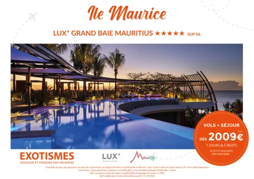 SEJOUR HOTEL LUX GRAND BAIE 5* ILE MAURICE, Chambéry, Un Monde d’émotions